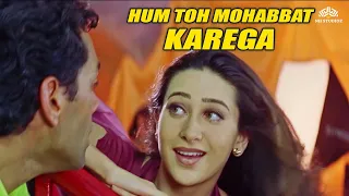 Hum To Mohabbat Karega { Hum To Mohabbat Karega 2000 } Bollywood Song I Sunidhi Chauhan,Sonu Nigam