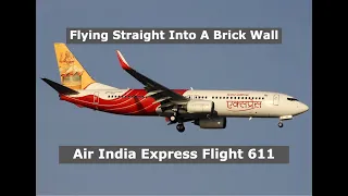 How A Broken Seat Flew This Jet Into A BRICK Wall | Air India Express Flight 611