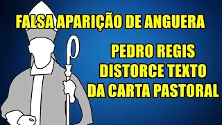 Pedro Regis Distorce Conteúdo da Carta Pastoral E Omite Repreenda de Dom Zanoni