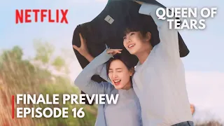 Queen Of Tears | Finale Episode 16 Pre-release | Love Reunite | Kim Soo-hyun & Kim Ji-won [ENG SUB]