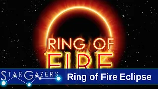 How to See the “Ring of Fire” Eclipse | October 2 - October 8 | Star Gazers