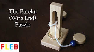 The Eureka (Wit's End) Disentanglement Puzzle