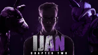 IJAN: Chapter 2 - Official FNAF Fanmade Movie