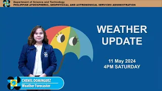 Public Weather Forecast issued at 4PM | May 11, 2024 - Saturday