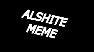 Alshite Meme ~Gachalife