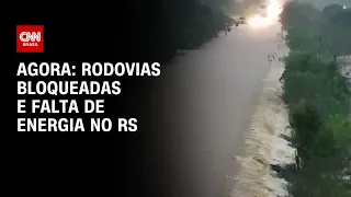 Agora: Rodovias bloqueadas e falta de energia no RS | BRASIL MEIO-DIA