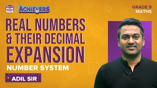 Real Numbers and their Decimal Expansion: Number System Class 9 Maths Ch-1 (Complete Concept)