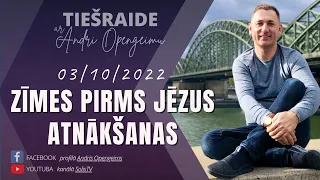 Tiešraide ar Andri Opengeimu 03/10/2022 | Tēma: Zīmes pirms Jēzus atnākšanas!