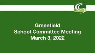 Special School Committee Meeting of Thursday, March 3, 2022