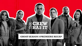 Ghost Season 3 Premiere LIVE Recap, Larenz Tate, Alix Lapri, & More | The Crew Has It