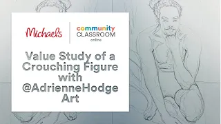 Online Class: Value Study of a Crouching Figure with @AdrienneHodgeArt | Michaels