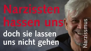 Narzissten verabscheuen uns, doch sie lassen uns nicht gehen