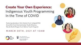 Indigenous Youth Programming In the Time of COVID with Kim Haxton, Erica Ellis & Nicole North Peigan