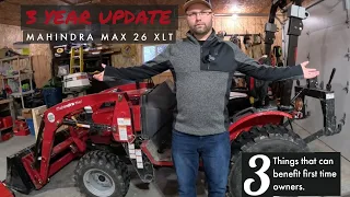 Mahindra Max 26 XLT 3-year update and 3 tips for first time tractor owners