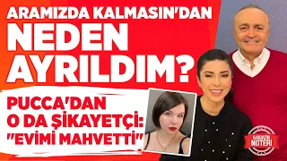 Aramızda Kalmasın'dan Neden Ayrıldım? Tuba Ünsal'dan Olay Açıklama: Pucca "Evimi Mahvetti"