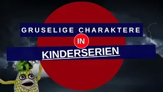 Gruselige Charaktere in Kinderserien