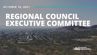 Regional Council Executive Committee October 18, 2021 Meeting