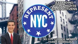 Represent NYC: Expanding Voting Rights To Non-Citizens