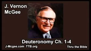 05 Deuteronomy 01-04 - J Vernon Mcgee - Thru the Bible