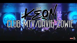 David Zowie x Keon @ Club MTV #HouseEveryWeekend