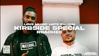 KIRBSIDE 014 Love Music Hate Racism Special: Kirby T w/ Roachee