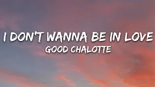 Good Charlotte - I Don't Wanna Be In Love (Dance Floor Anthem) (Lyrics)