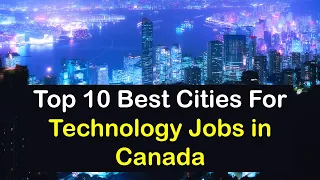 Best Cities For Technology Jobs in Canada