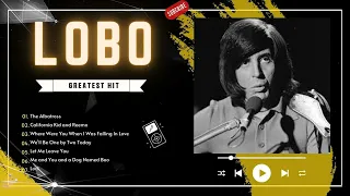 Best Songs Of Lobo P4│Lobo Greatest Hits Full Collection 2024 - Lobo songs 80's 90's