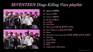 [Playlist] SEVENTEEN Dingo Killing Voice