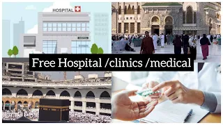 Haram K Nazdeek Free Hospital kaha hain clinics,medical | Jummah Ki Namaz Masjid Al Haram Main
