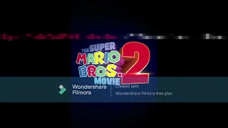 The Super Mario Bros 2 Movie Logo and Super SonicFan123's Theme Song 8 We Are Born To Play