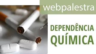 Webpalestra - Dependência Química