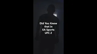 Did You Know that in EA Sports UFC 2