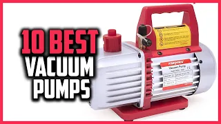 Top 10 Best Vacuum Pumps in 2023