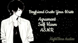 Angry Boyfriend Grabs Your Wrists [Kisses] [Angry] [Argument] [M4A] ASMR Boyfriend Roleplay