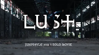 KLUCHA ✝️ LUST ✝️ JUMPSTYLE SOLO MOVIE (1/3)