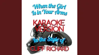 When the Girl Is in Your Arms (In the Style of Cliff Richard) (Karaoke Version)