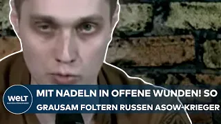 PUTINS KRIEG: Mit Nadeln in offene Wunden! So grausam behandeln die Russen die Asow-Krieger in Haft