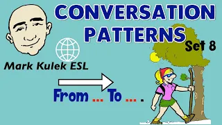 From...To... - Conversation Patterns (set 8) | Learn English - Mark Kulek ESL