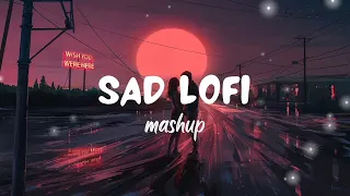 sad song alone 😥 || Mushup broken Hart touching lofi song loves. lofi Hart #slowedreverd #lofimusic