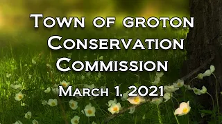 Groton Conservation Commission 3/1/21