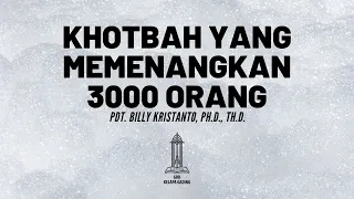 Pdt. Billy Kristanto - Khotbah yang Memenangkan 3000 orang - GRII KG