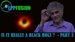 M87 - Is It Really a Black Hole? - Part 3