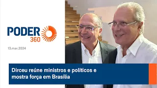 Dirceu reúne ministros de governo e políticos e mostra força em Brasília