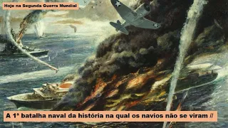 A 1ª batalha naval da história na qual que os navios não se viram