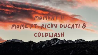 [1 Hour] Møme ft. Ricky Ducati, Goldwash - Møment II