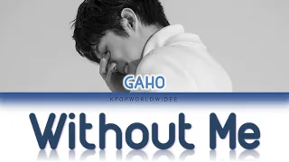 Gaho (가호) - Without Me Cover LYRICS (Color Coded Lyrics)