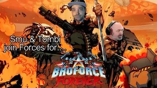 Smu & @TheRealTombliboos join Forces for.. BroForce Forever - Part 1: "They Drew First Blood"