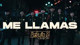 Patrulla 81 de José Ángel Medina -  Me Llamas