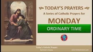 Today's Catholic Prayers 🙏 Monday - Ordinary Time (Rosary & Prayers) (w/ Podcast Audio)